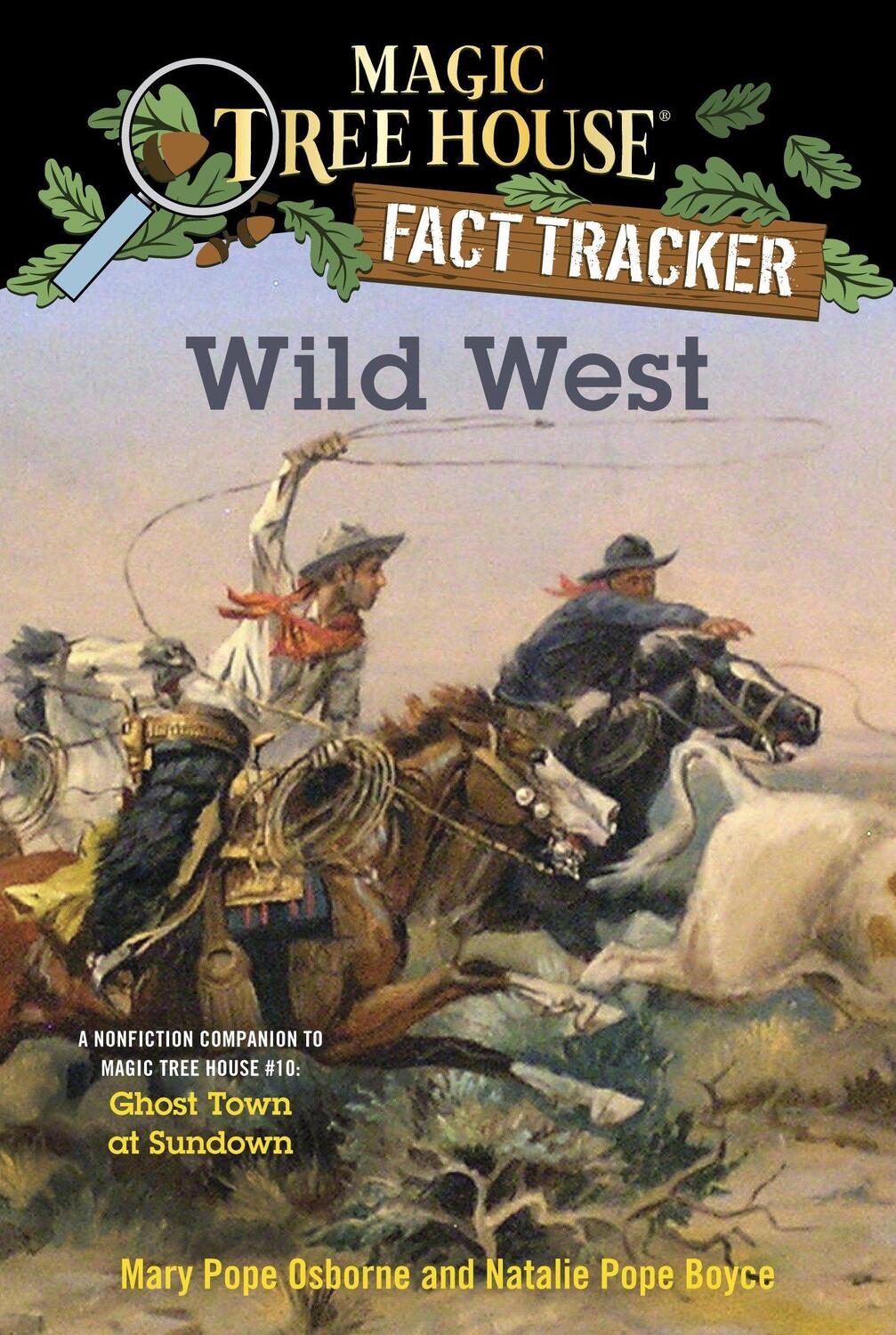 Cover: 9781101936450 | Wild West: A Nonfiction Companion to Magic Tree House #10: Ghost...
