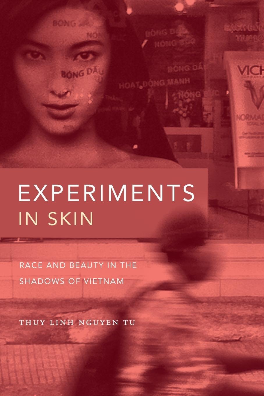 Cover: 9781478011774 | Experiments in Skin | Race and Beauty in the Shadows of Vietnam | Tu