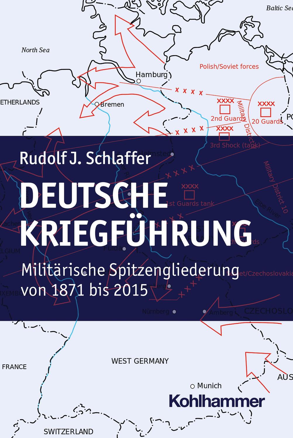 Cover: 9783170431805 | Deutsche Kriegführung | Rudolf J. Schlaffer | Taschenbuch | 424 S.