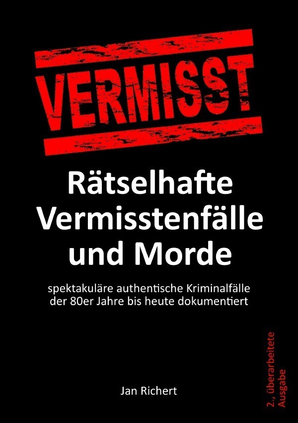Cover: 9783844227215 | Rätselhafte Vermisstenfälle und Morde | Jan Richert | Taschenbuch