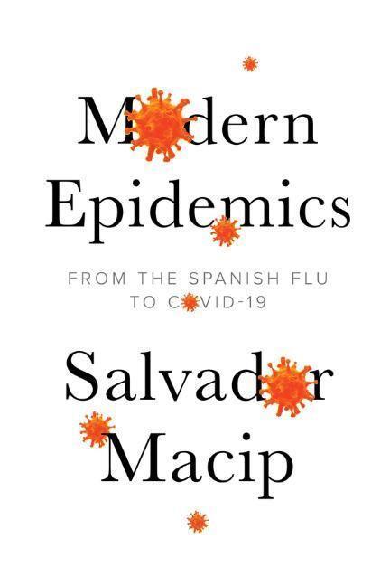 Cover: 9781509546572 | Modern Epidemics | From the Spanish Flu to COVID-19 | Salvador Macip