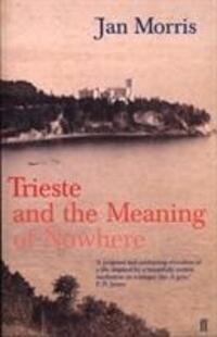 Cover: 9780571204687 | Trieste | And the Meaning of Nowhere | Jan Morris | Taschenbuch | 2002