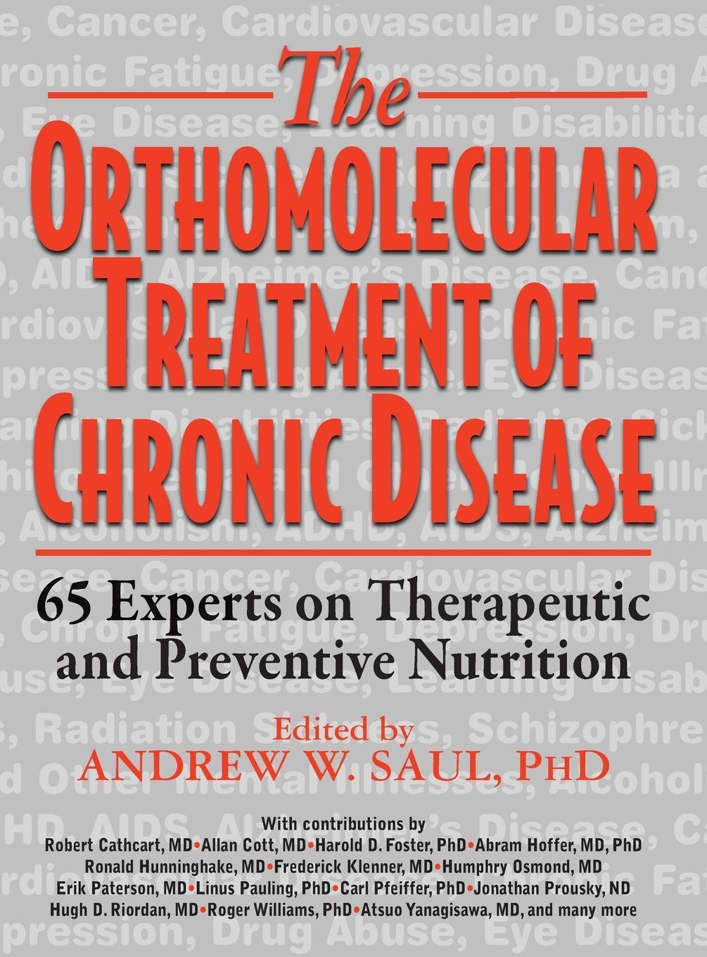 Cover: 9781591203926 | Orthomolecular Treatment of Chronic Disease | Ph. D. Andrew W. Saul