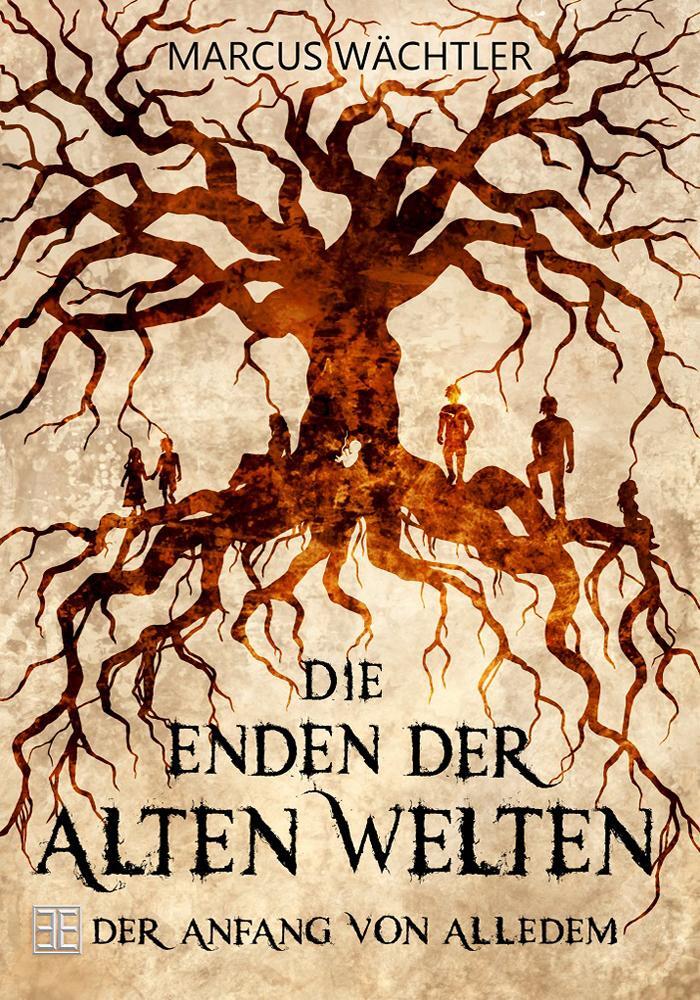 Cover: 9783961114221 | Der Anfang von alledem | Die Enden der alten Welten | Marcus Wächtler