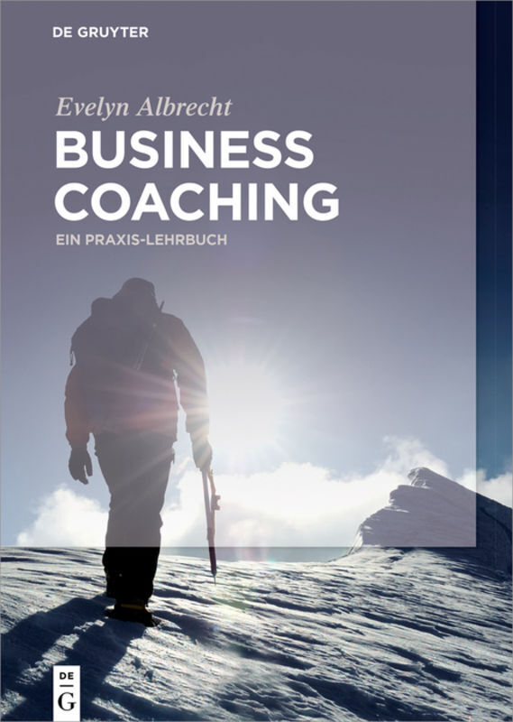 Cover: 9783110342505 | Business Coaching | Ein Praxis-Lehrbuch | Evelyn Albrecht | Buch