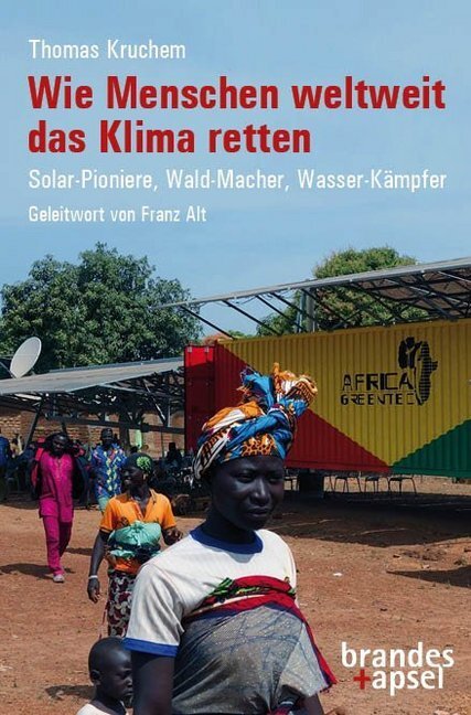 Cover: 9783955582777 | Wie Menschen weltweit das Klima retten | Thomas Kruchem | Taschenbuch