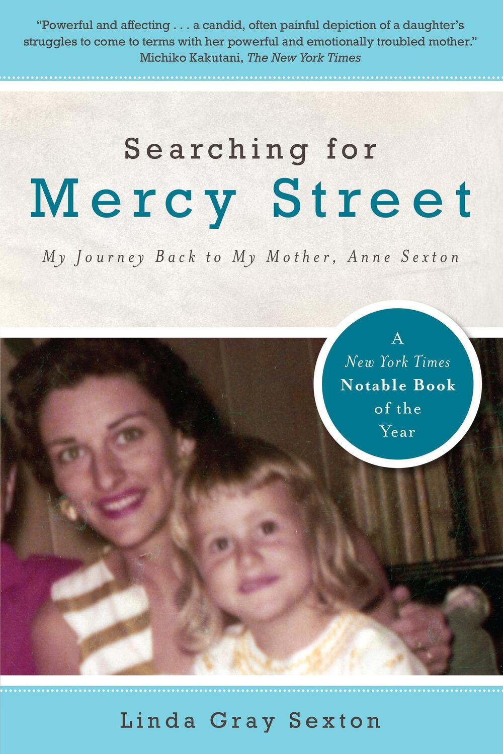 Cover: 9781582437446 | Searching for Mercy Street | My Journey Back to My Mother, Anne Sexton