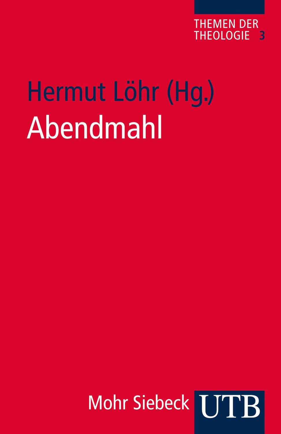 Cover: 9783825234997 | Abendmahl | Hermut Löhr | Taschenbuch | Uni-Taschenbücher | 200 S.