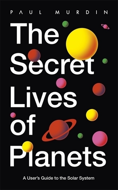 Cover: 9781529319408 | The Secret Lives of Planets | Paul Murdin | Taschenbuch | Englisch
