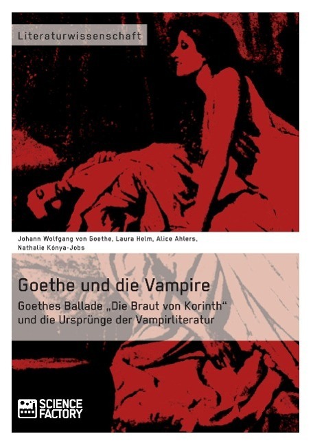 Cover: 9783956870392 | Goethe und die Vampire. Goethes Ballade ¿Die Braut von Korinth¿ und...