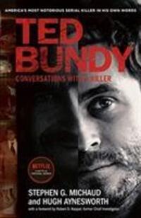 Cover: 9781912624614 | Ted Bundy: Conversations with a Killer | Stephen G. Michaud (u. a.)