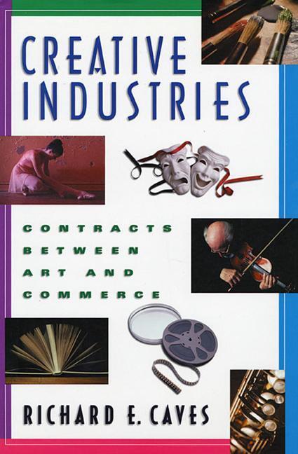 Cover: 9780674008083 | Creative Industries | Contracts between Art and Commerce | Caves
