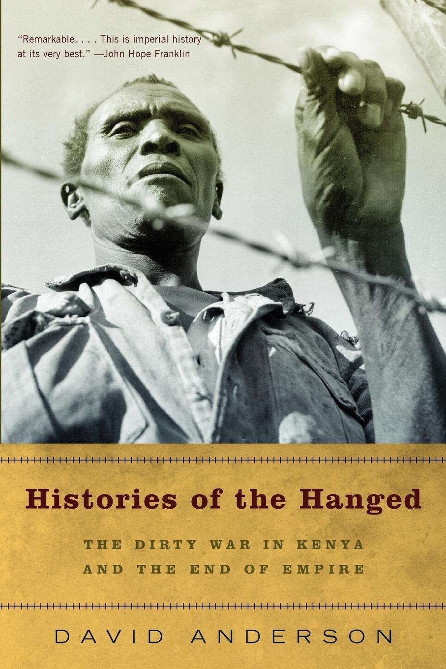 Cover: 9780393327540 | Histories of the Hanged | The Dirty War in Kenya and the End of Empire