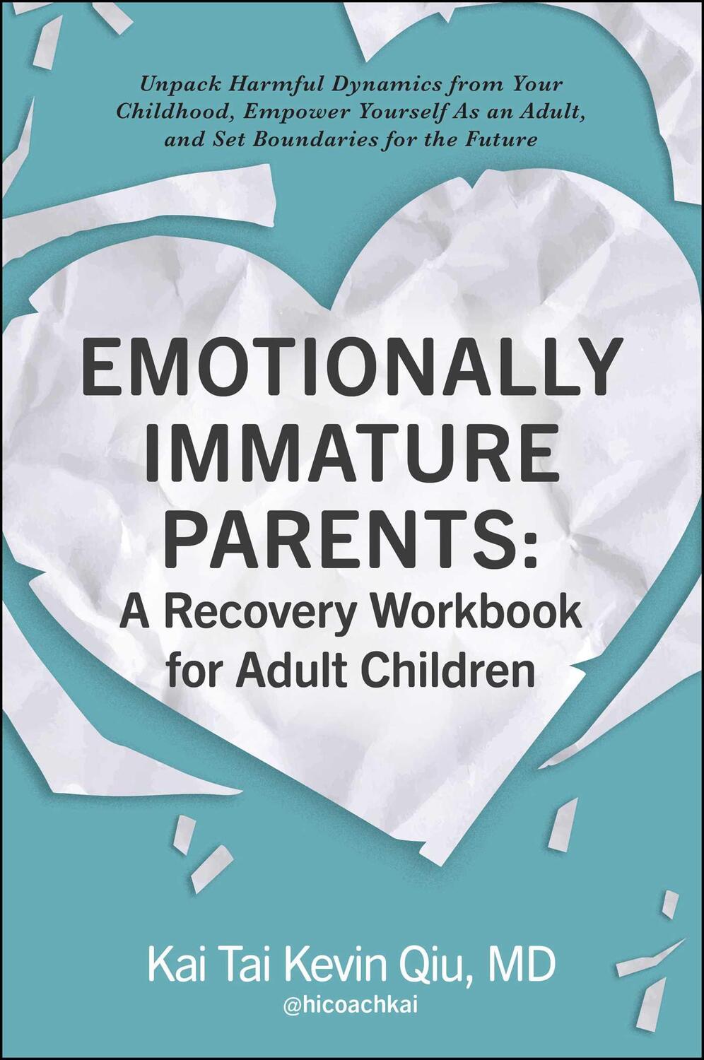 Cover: 9781507221174 | Emotionally Immature Parents: A Recovery Workbook for Adult Children