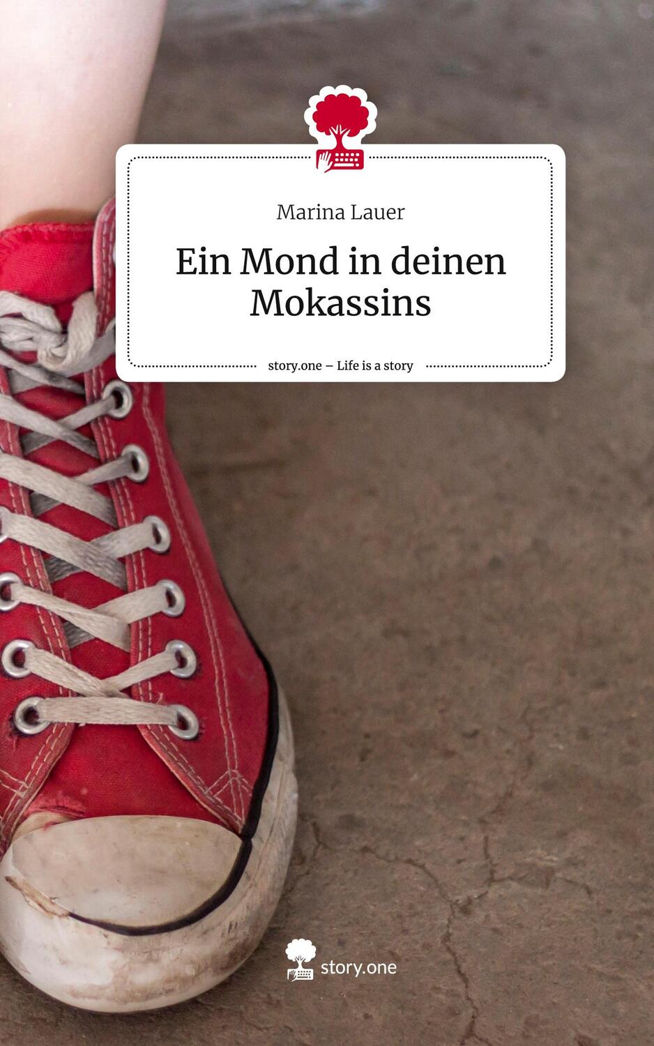 Cover: 9783711554222 | Ein Mond in deinen Mokassins. Life is a Story - story.one | Lauer