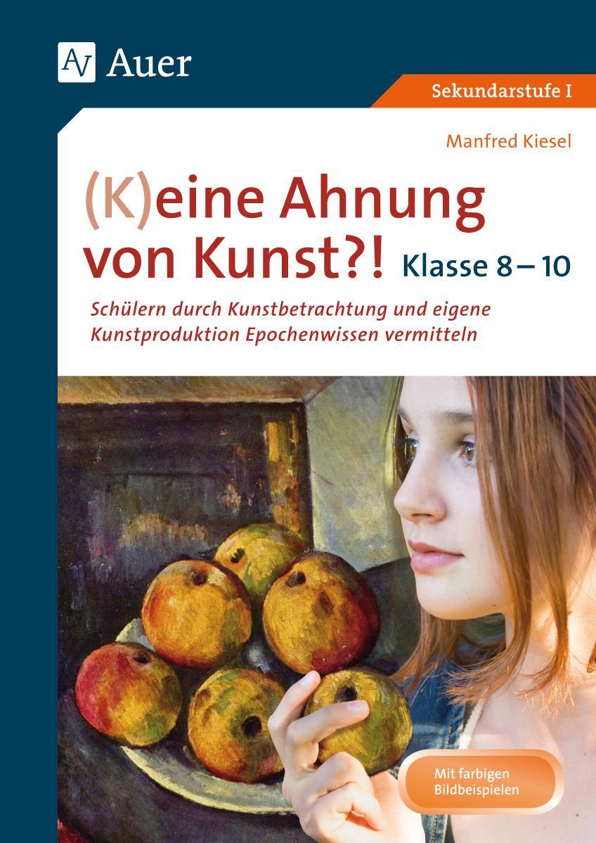 Cover: 9783403079668 | (K)eine Ahnung von Kunst 8-10 | Manfred Kiesel | Taschenbuch | Deutsch