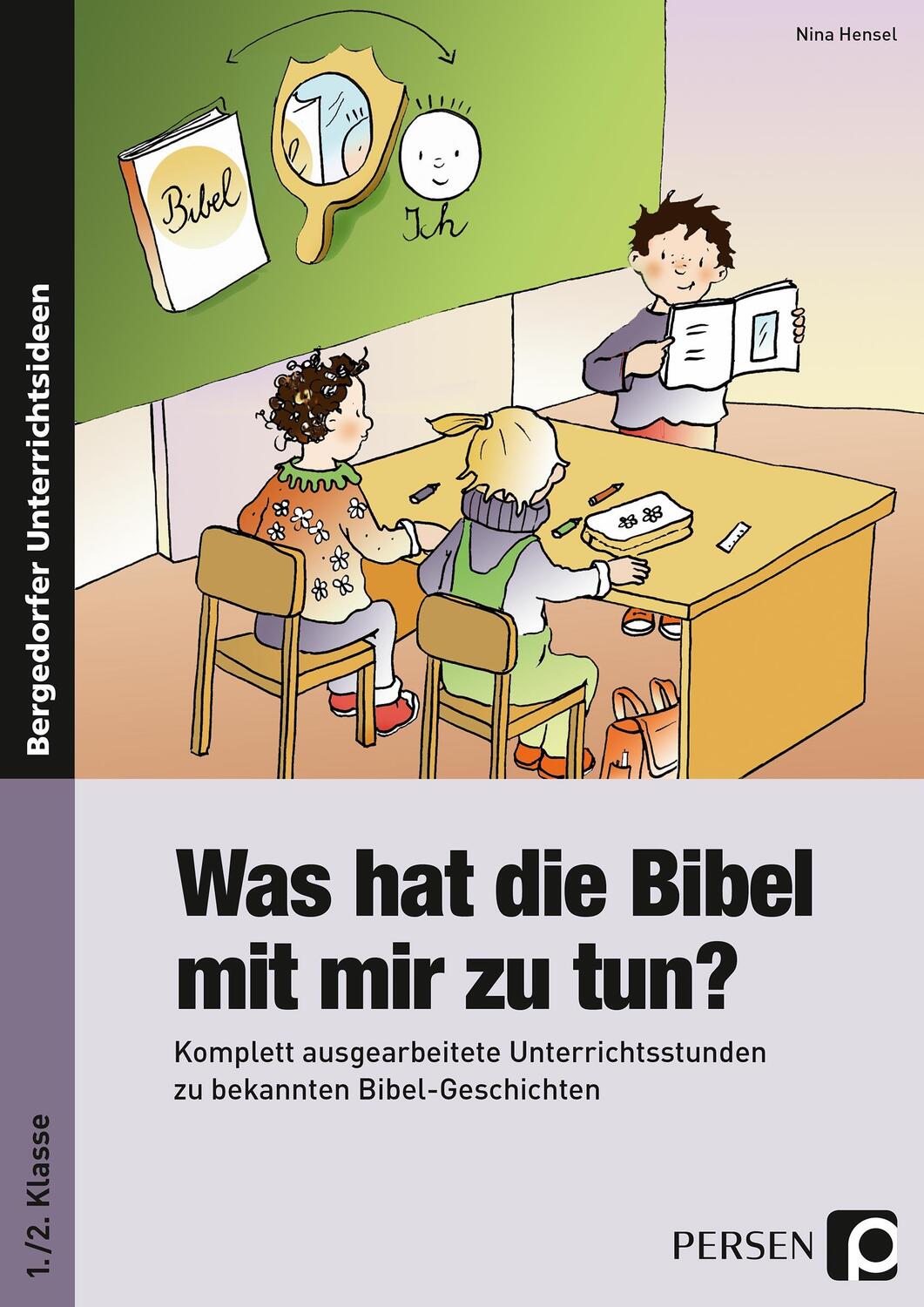 Cover: 9783403234869 | Was hat die Bibel mit mir zu tun? - 1./2. Klasse | Nina Hensel | 2014