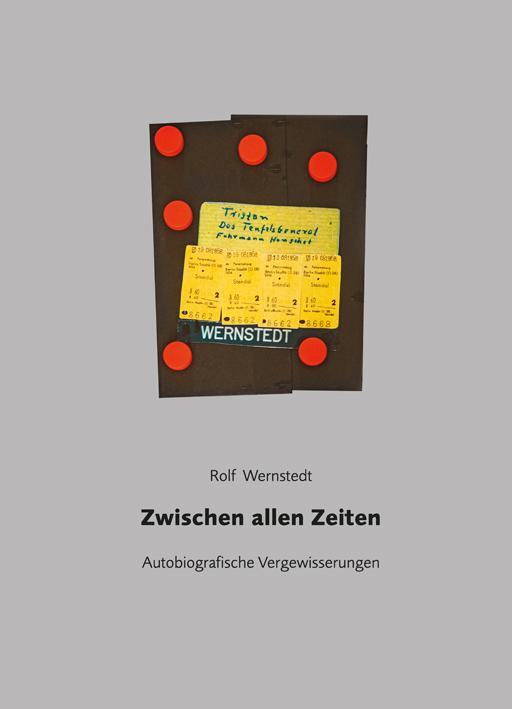 Cover: 9783862891917 | Zwischen allen Zeiten | Autobiografische Vergewisserungen | Wernstedt