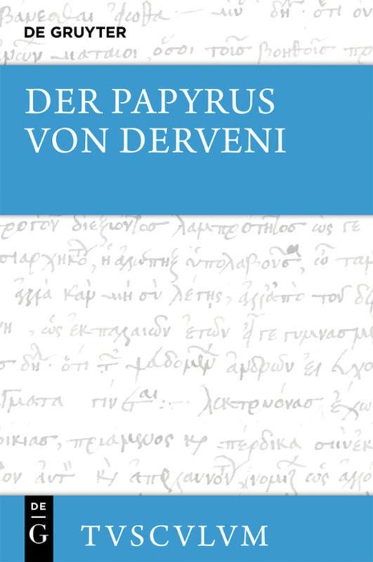 Cover: 9783110414738 | Der Papyrus von Derveni | Griechisch - deutsch | Mirjam E. Kotwick