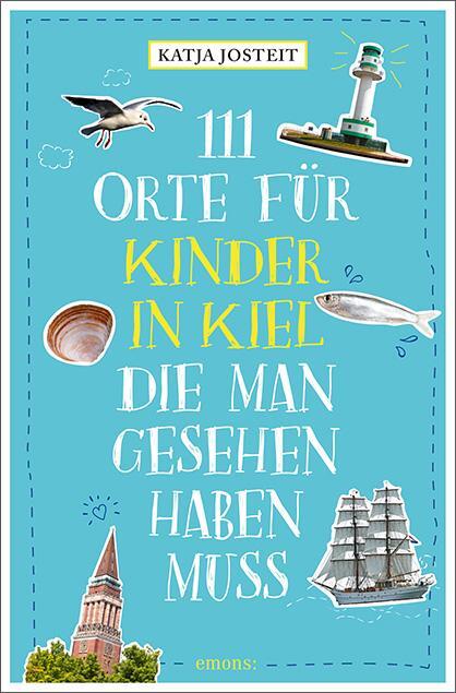 Cover: 9783740806415 | 111 Orte für Kinder in Kiel, die man gesehen haben muss | Josteit