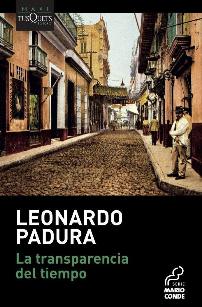 Cover: 9788490667293 | La transparencia del tiempo | Leonardo Padura | Taschenbuch | Spanisch