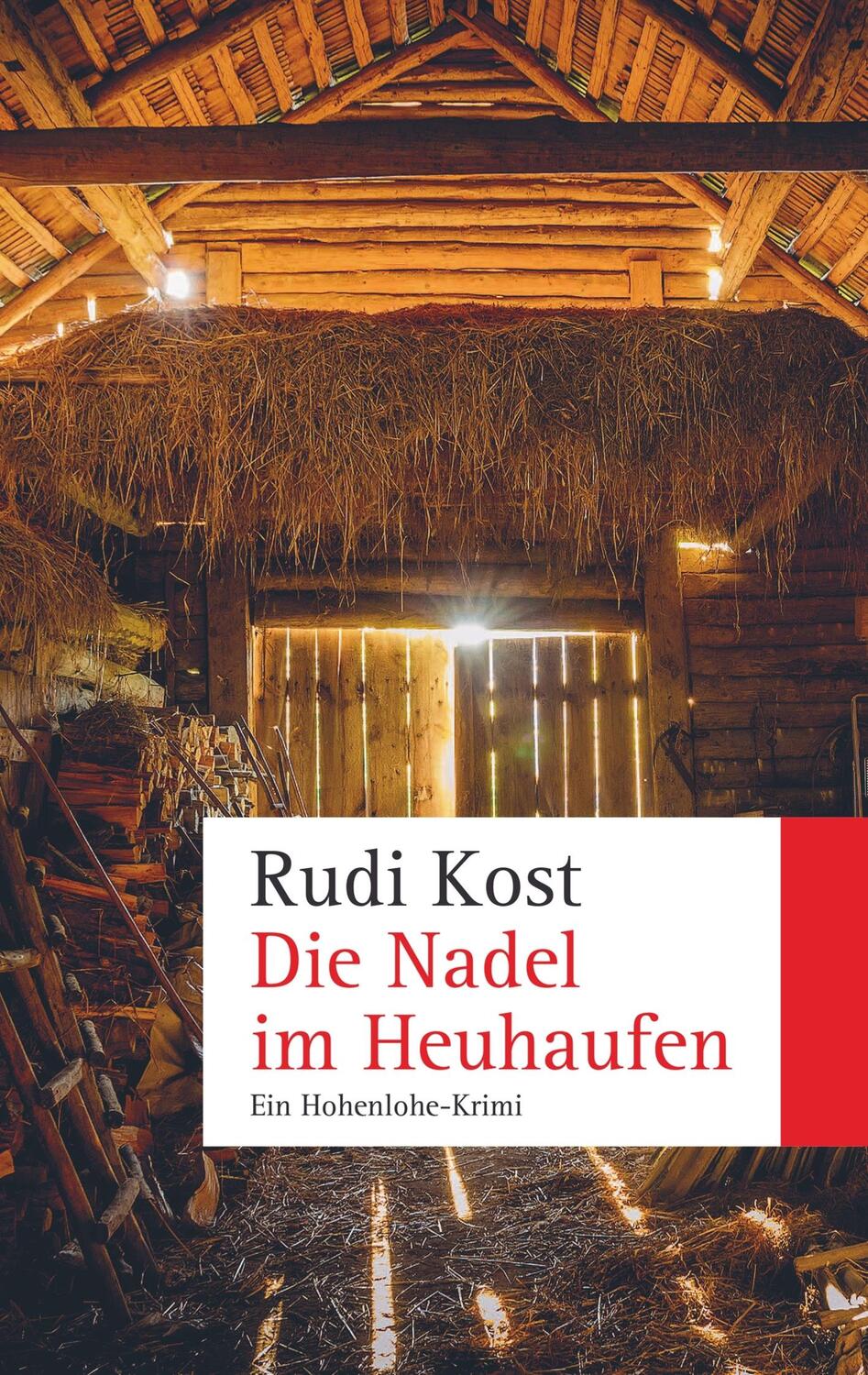 Cover: 9789463864169 | Die Nadel im Heuhaufen | Ein Hohenlohe-Krimi | Rudi Kost | Taschenbuch