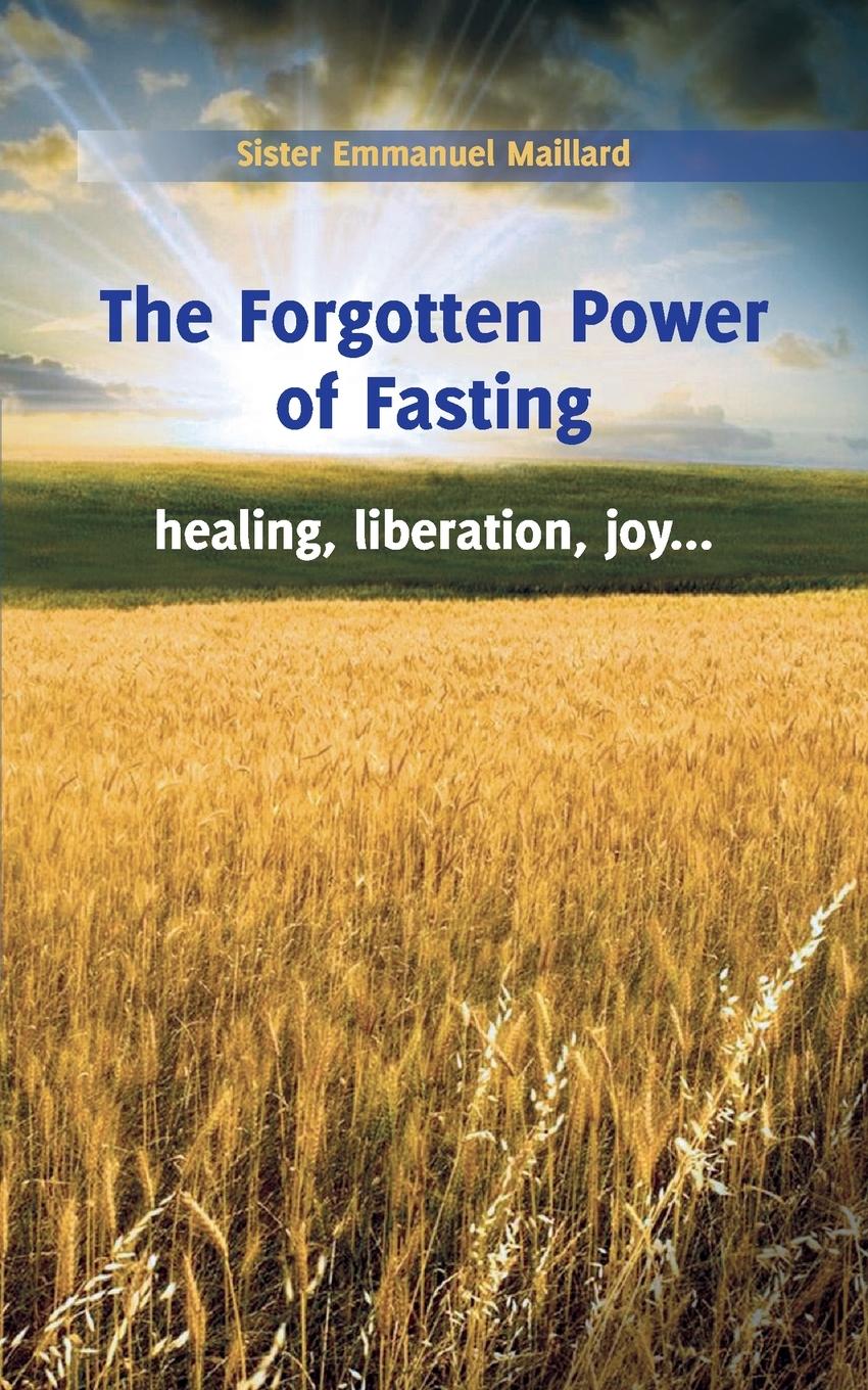 Cover: 9780998021874 | The Forgotten Power of Fasting | Sister Emmanuel | Taschenbuch | 2020