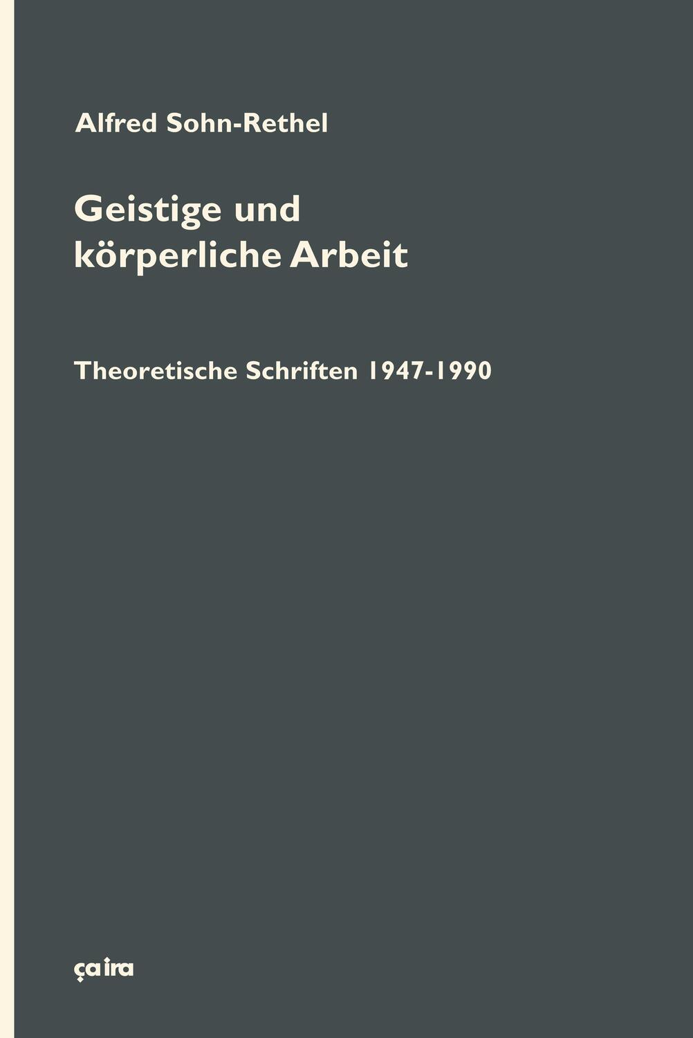 Cover: 9783862591213 | Geistige und körperliche Arbeit (2 Bd.) | Alfred Sohn-Rethel | Buch