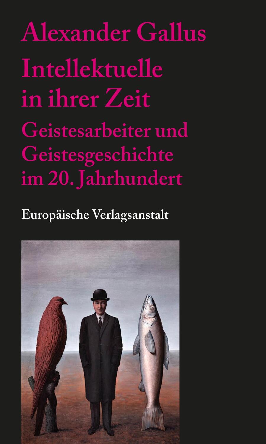 Cover: 9783863931407 | Intellektuelle in ihrer Zeit | Alexander Gallus | Taschenbuch | 247 S.
