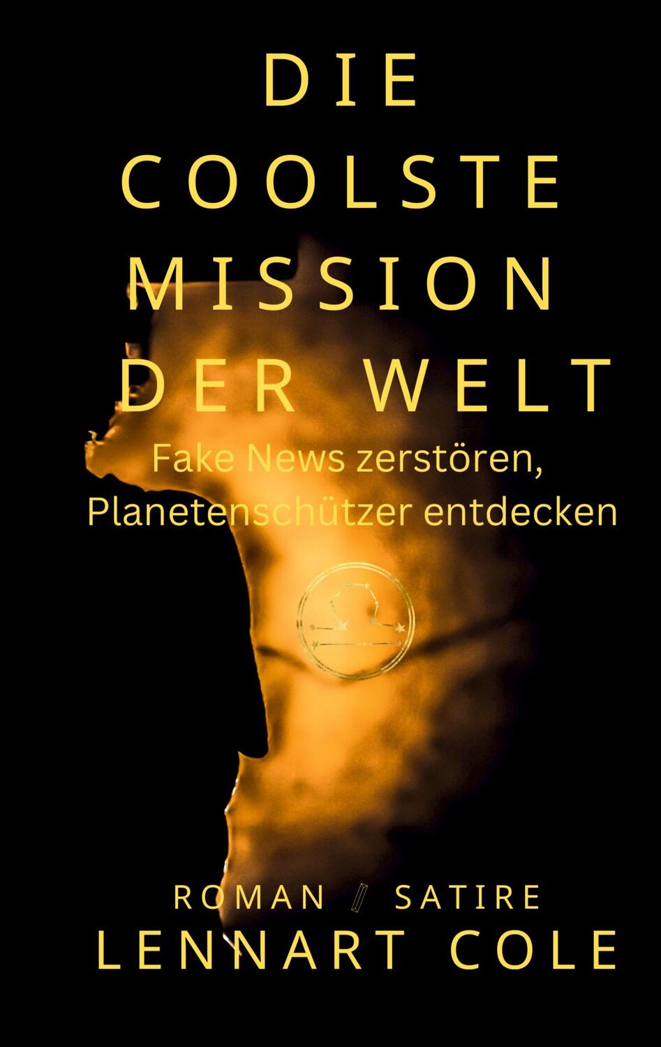 Cover: 9783758323478 | Die coolste Mission der Welt | Lennart Cole | Taschenbuch | Paperback