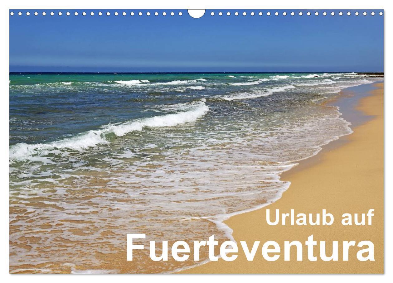 Cover: 9783383492211 | Urlaub auf Fuerteventura (Wandkalender 2024 DIN A3 quer), CALVENDO...