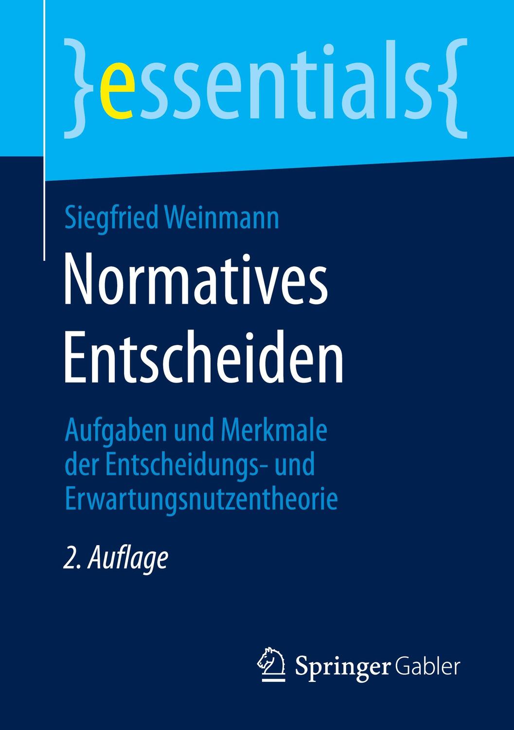 Cover: 9783658313890 | Normatives Entscheiden | Siegfried Weinmann | Taschenbuch | essentials