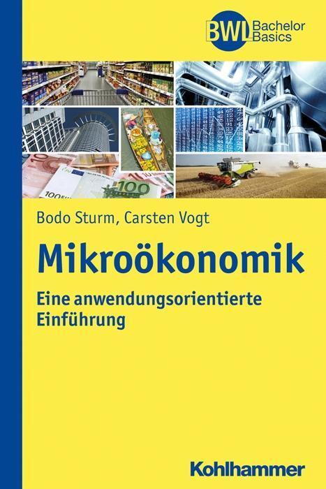 Cover: 9783170229419 | Mikroökonomik | Bodo/Vogt, Carsten Sturm | Taschenbuch | 242 S. | 2014