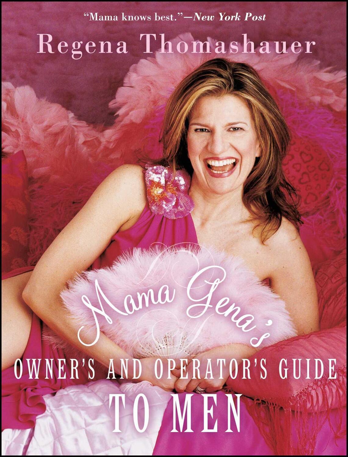 Cover: 9780743249126 | Mama Gena's Owner's and Operator's Guide to Men | Regena Thomashauer