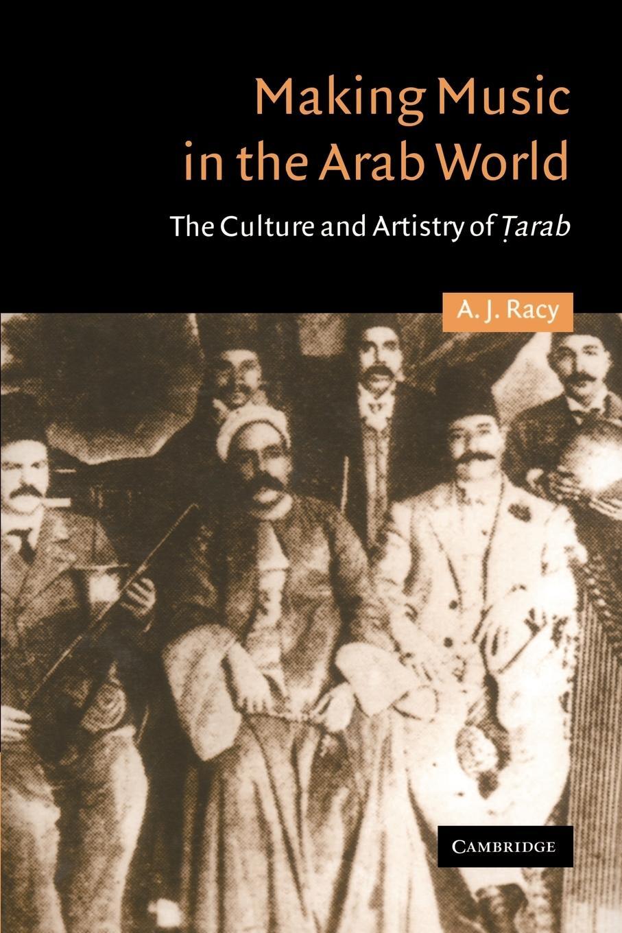Cover: 9780521316859 | Making Music in the Arab World | The Culture and Artistry of Tarab