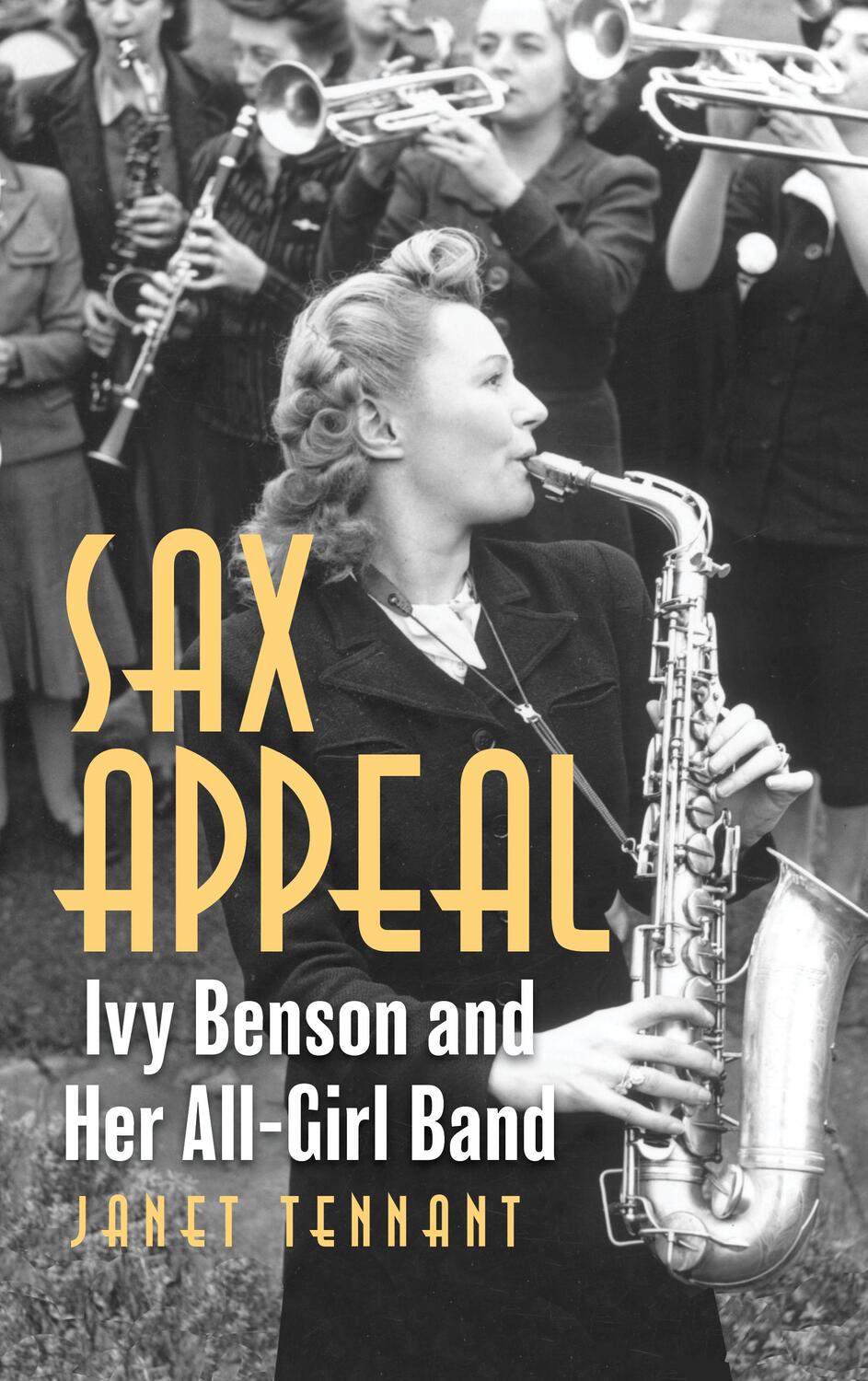 Cover: 9781538133279 | Sax Appeal | Ivy Benson and Her All-Girl Band | Janet Tennant | Buch
