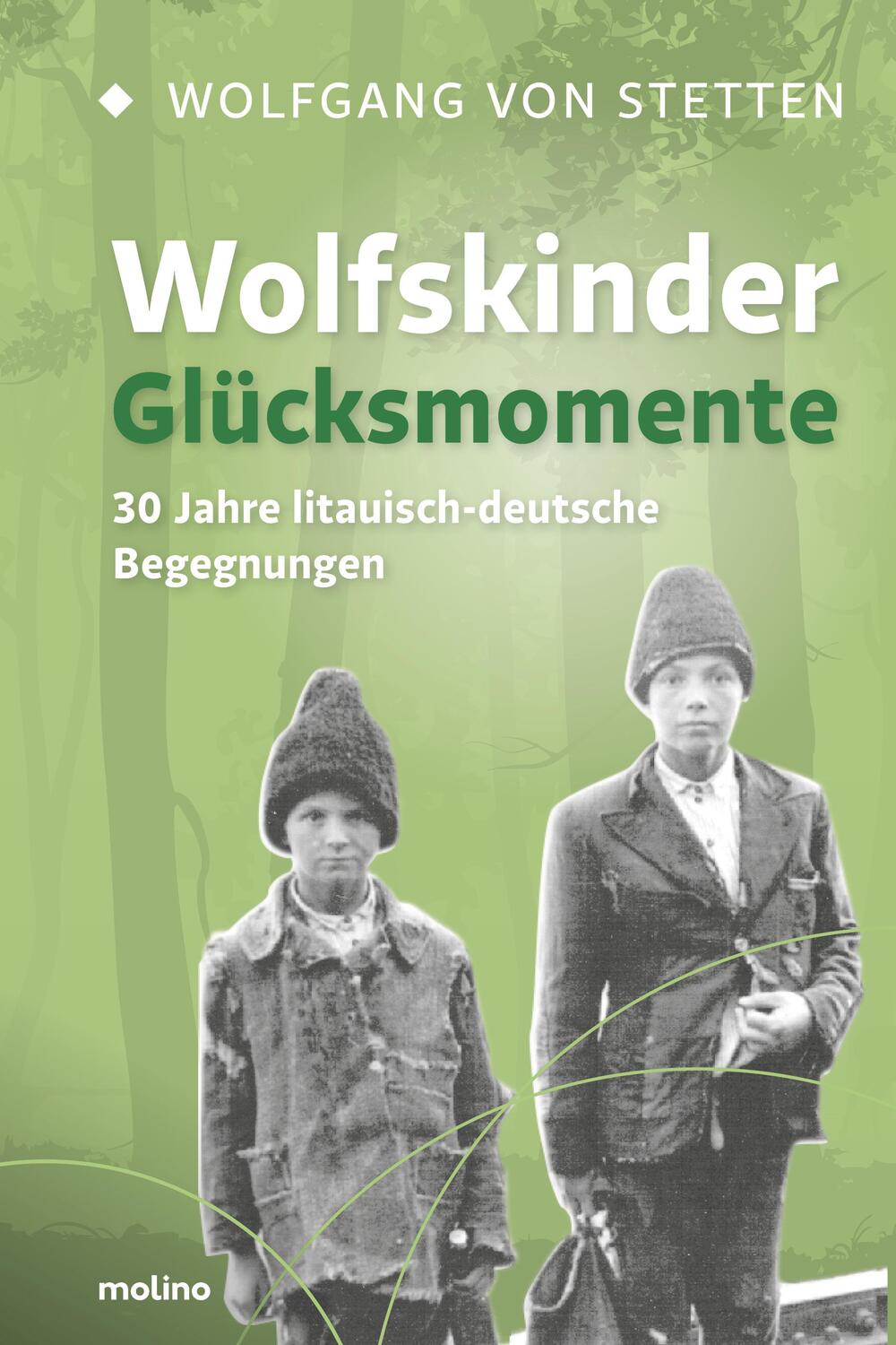Cover: 9783948696108 | Wolfskinder - Glücksmomente | 30 Jahre litauisch-deutsche Begegnungen