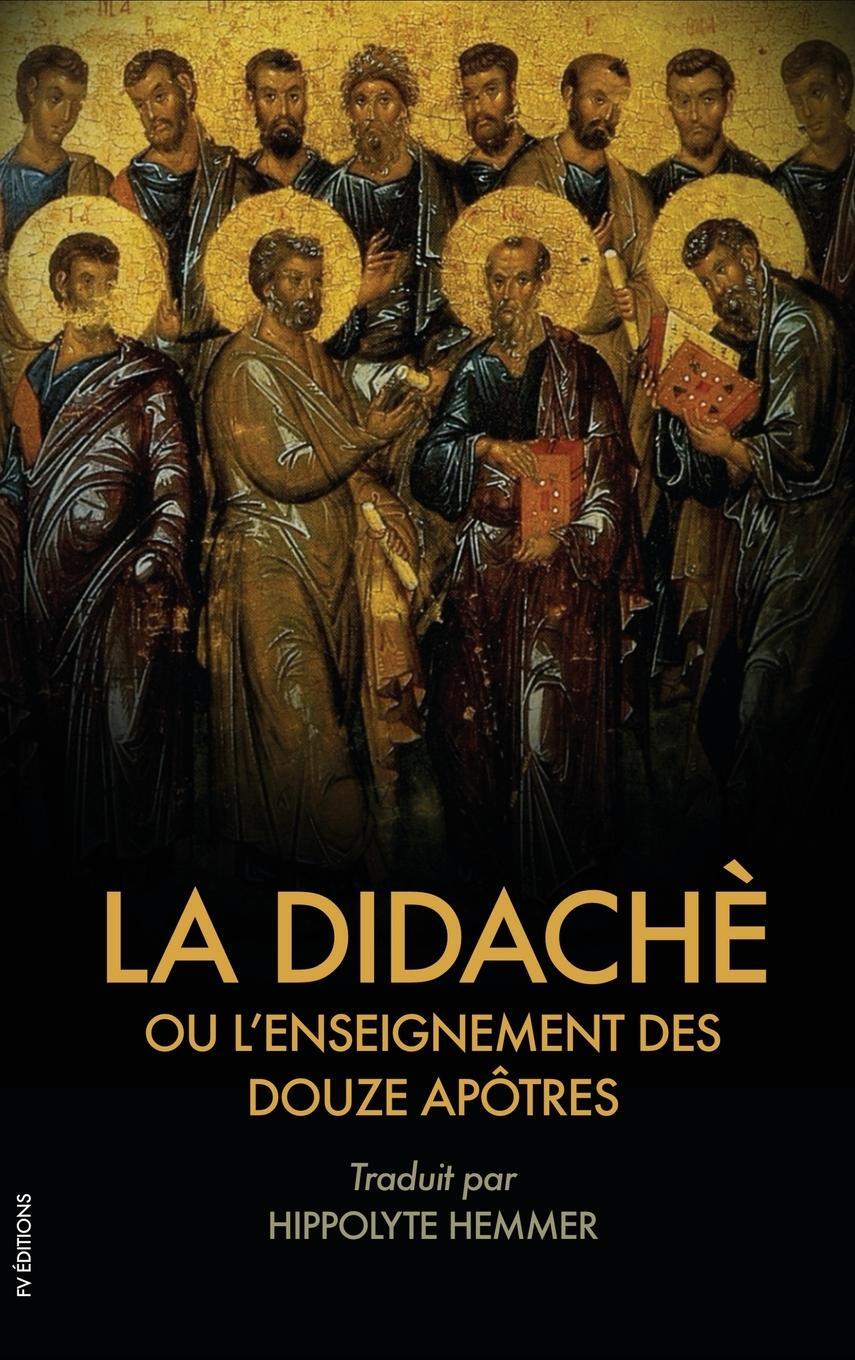 Cover: 9791029908804 | La Didachè ou l'enseignement des douze Apôtres | Anonyme | Buch | 2020