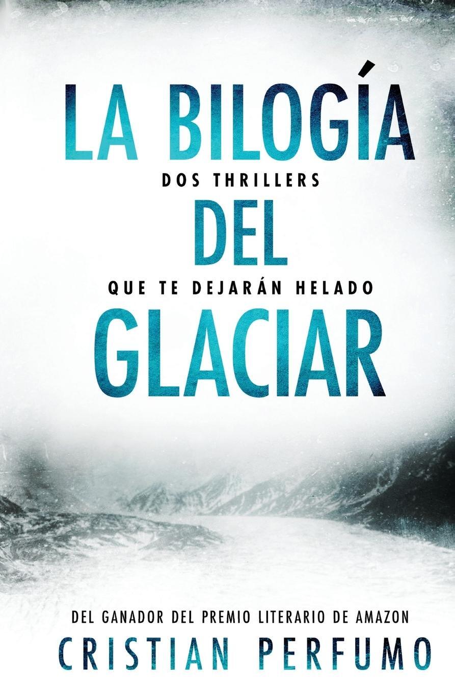 Cover: 9789874879288 | La bilogía del glaciar | Cristian Perfumo | Taschenbuch | Paperback
