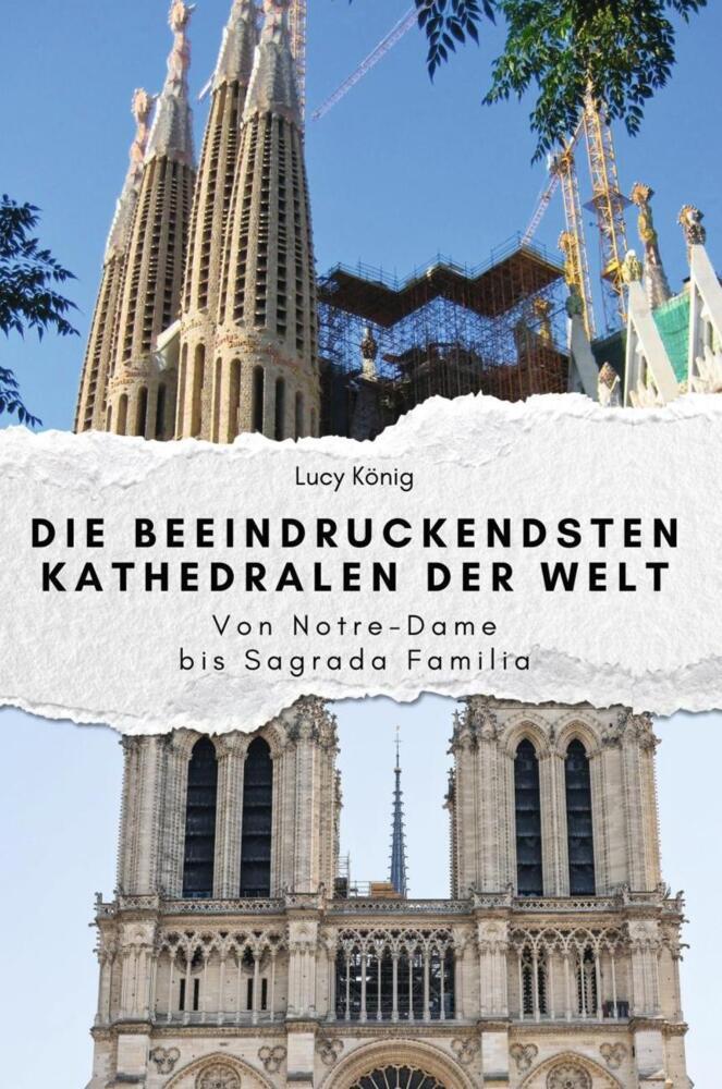 Cover: 9783759112668 | Die beeindruckendsten Kathedralen der Welt - Das perfekte Geschenk...