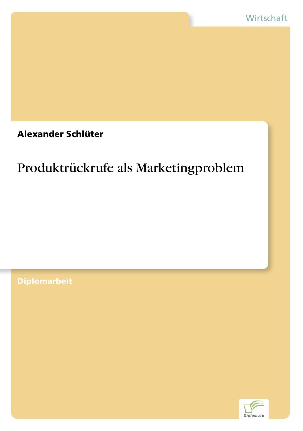 Cover: 9783838611358 | Produktrückrufe als Marketingproblem | Alexander Schlüter | Buch