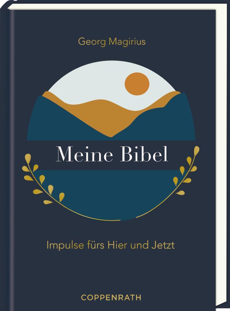 Cover: 9783649641063 | Meine Bibel | Impulse fürs Hier und Jetzt | Georg Magirius | Buch