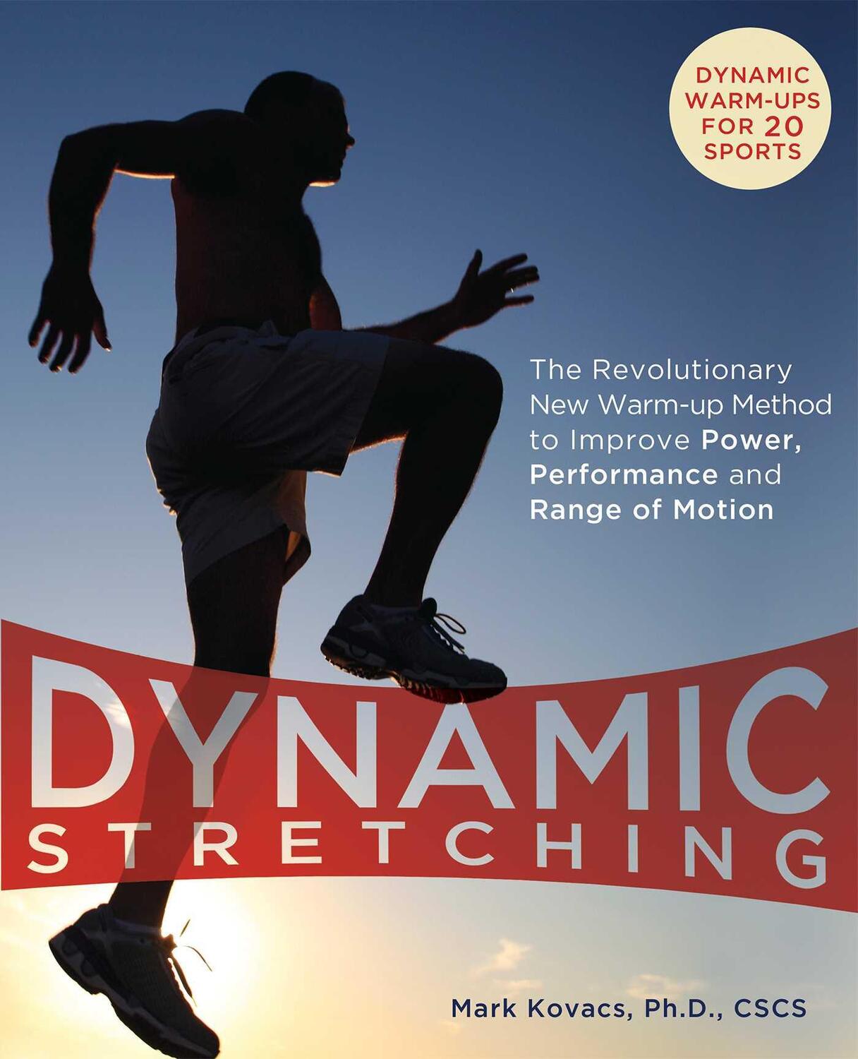 Cover: 9781569757260 | Dynamic Stretching: The Revolutionary New Warm-Up Method to Improve...
