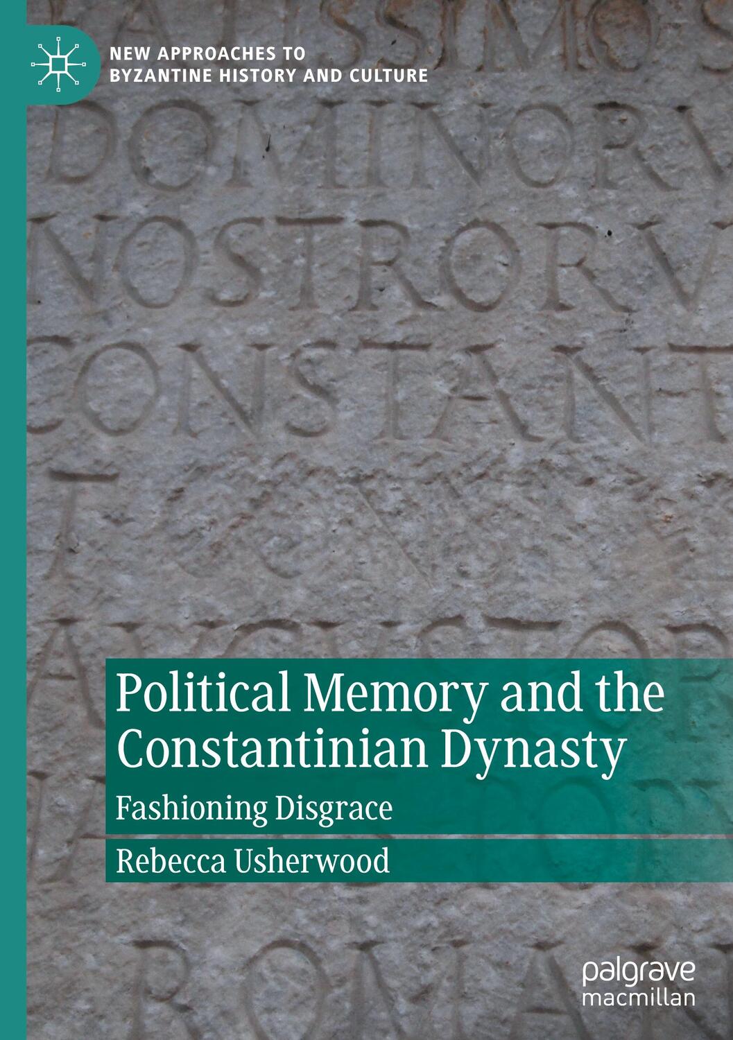 Cover: 9783030879297 | Political Memory and the Constantinian Dynasty | Fashioning Disgrace