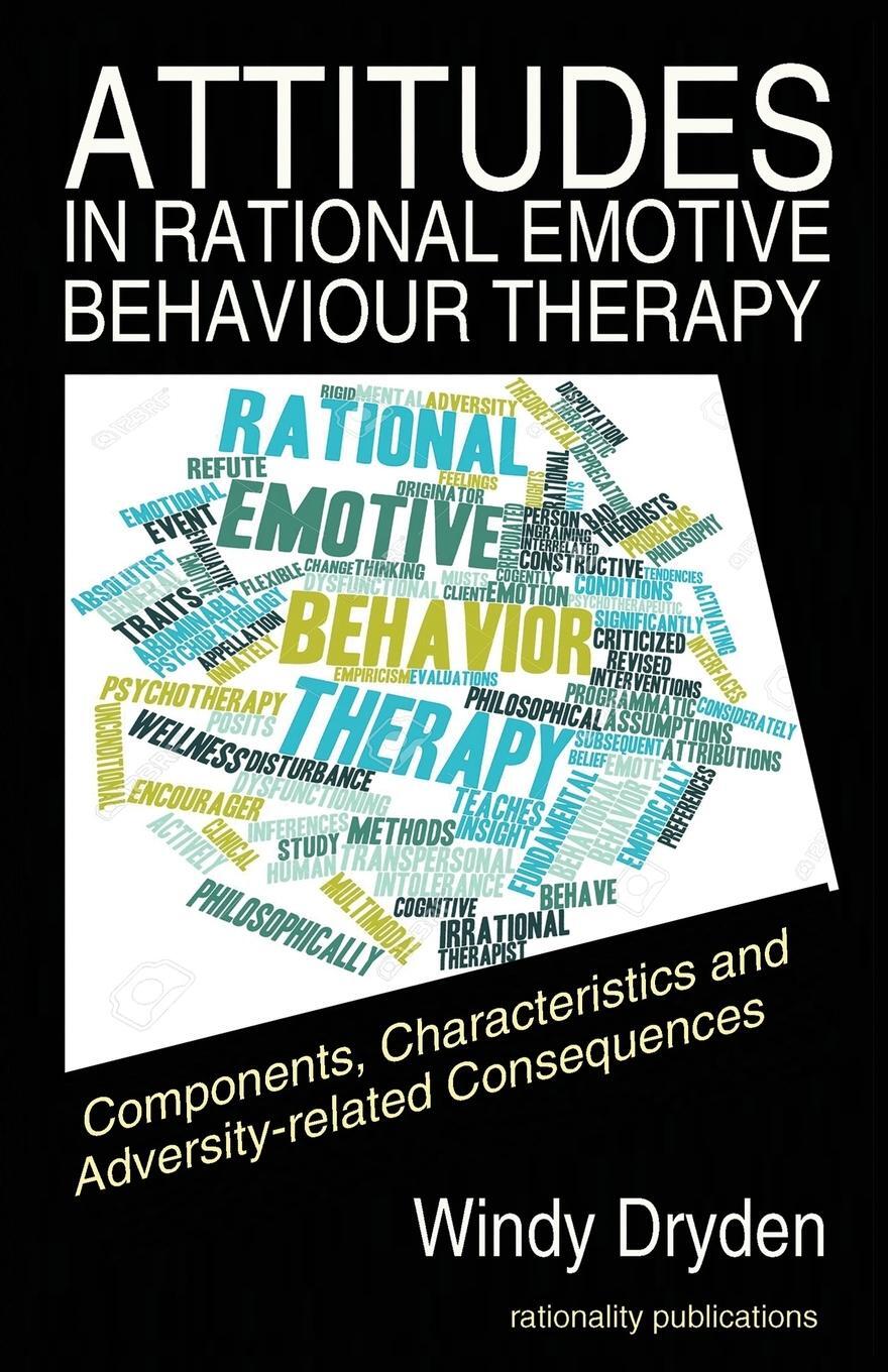 Cover: 9781910301364 | Attitudes in Rational Emotive Behaviour Therapy (REBT) | Windy Dryden
