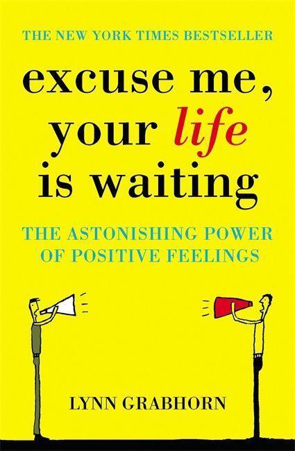 Cover: 9780340834466 | Excuse Me, Your Life is Waiting | Lynn Grabhorn | Taschenbuch | 2005
