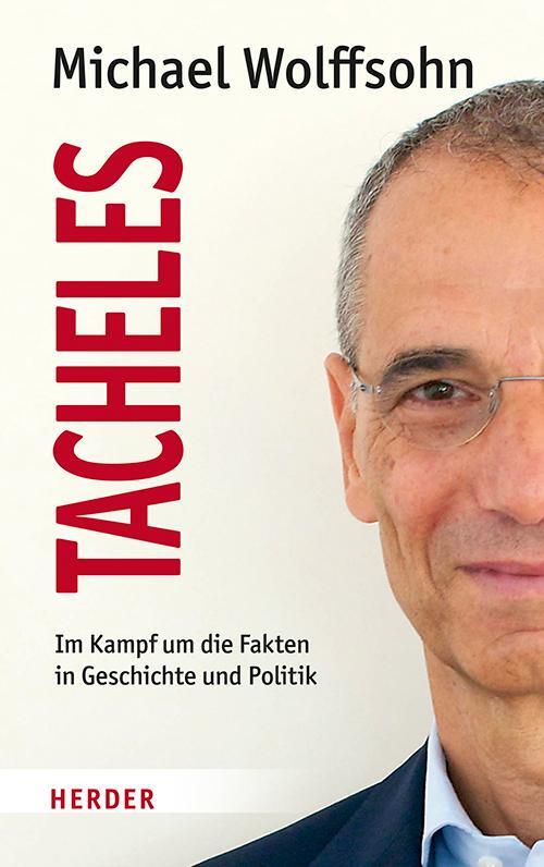 Cover: 9783451386039 | Tacheles | Im Kampf um die Fakten in Geschichte und Politik | Buch