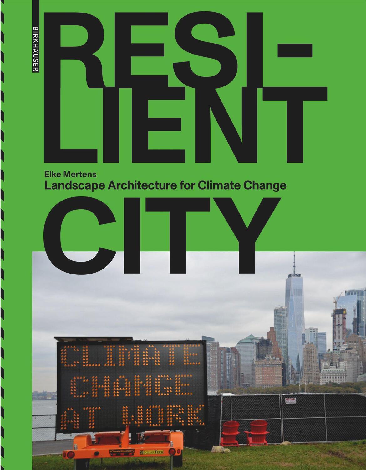 Cover: 9783035622348 | Resilient City | Landscape Architecture for Climate Change | Mertens
