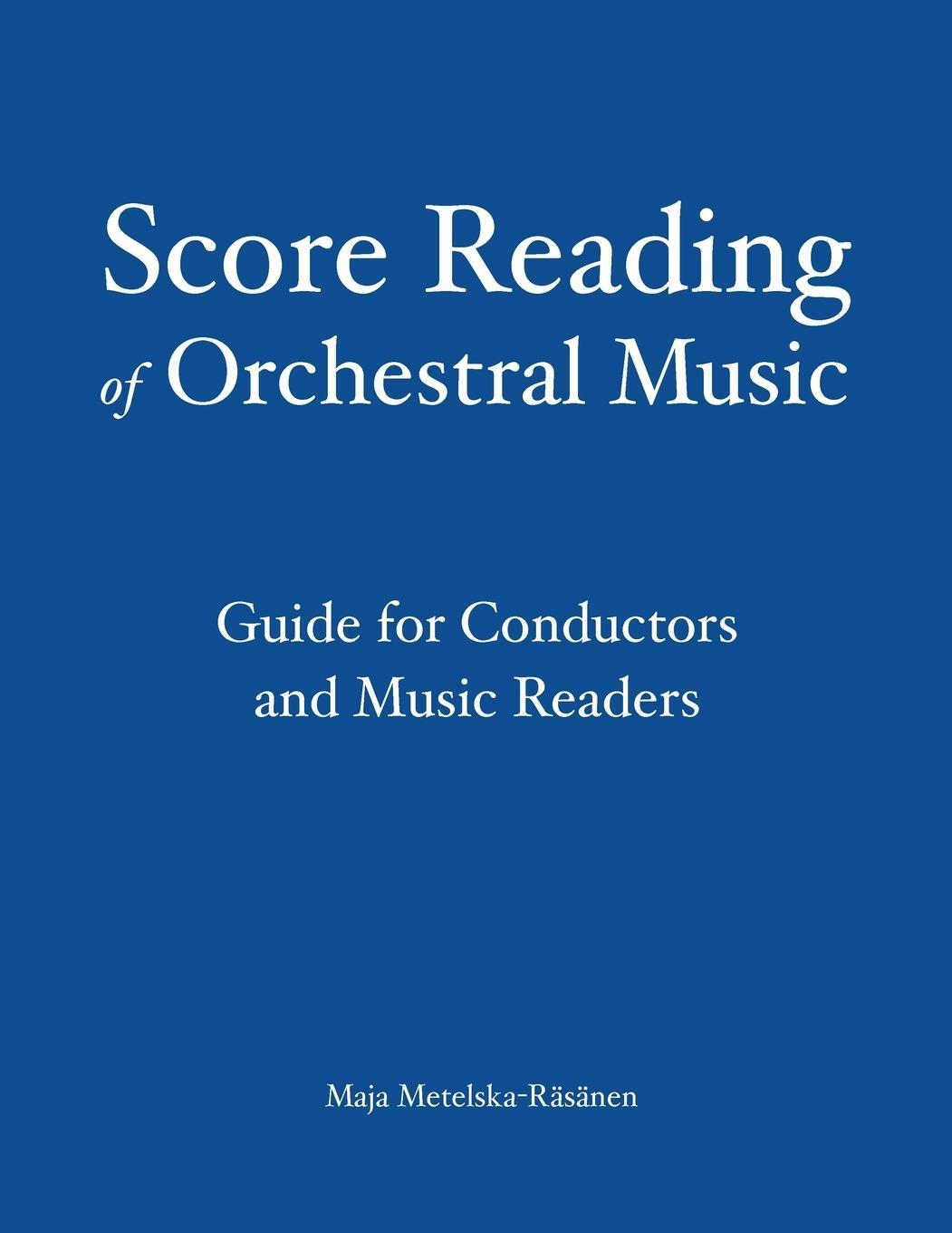 Cover: 9789526506302 | Score Reading of Orchestral Music | Maja Metelska-Räsänen | Buch