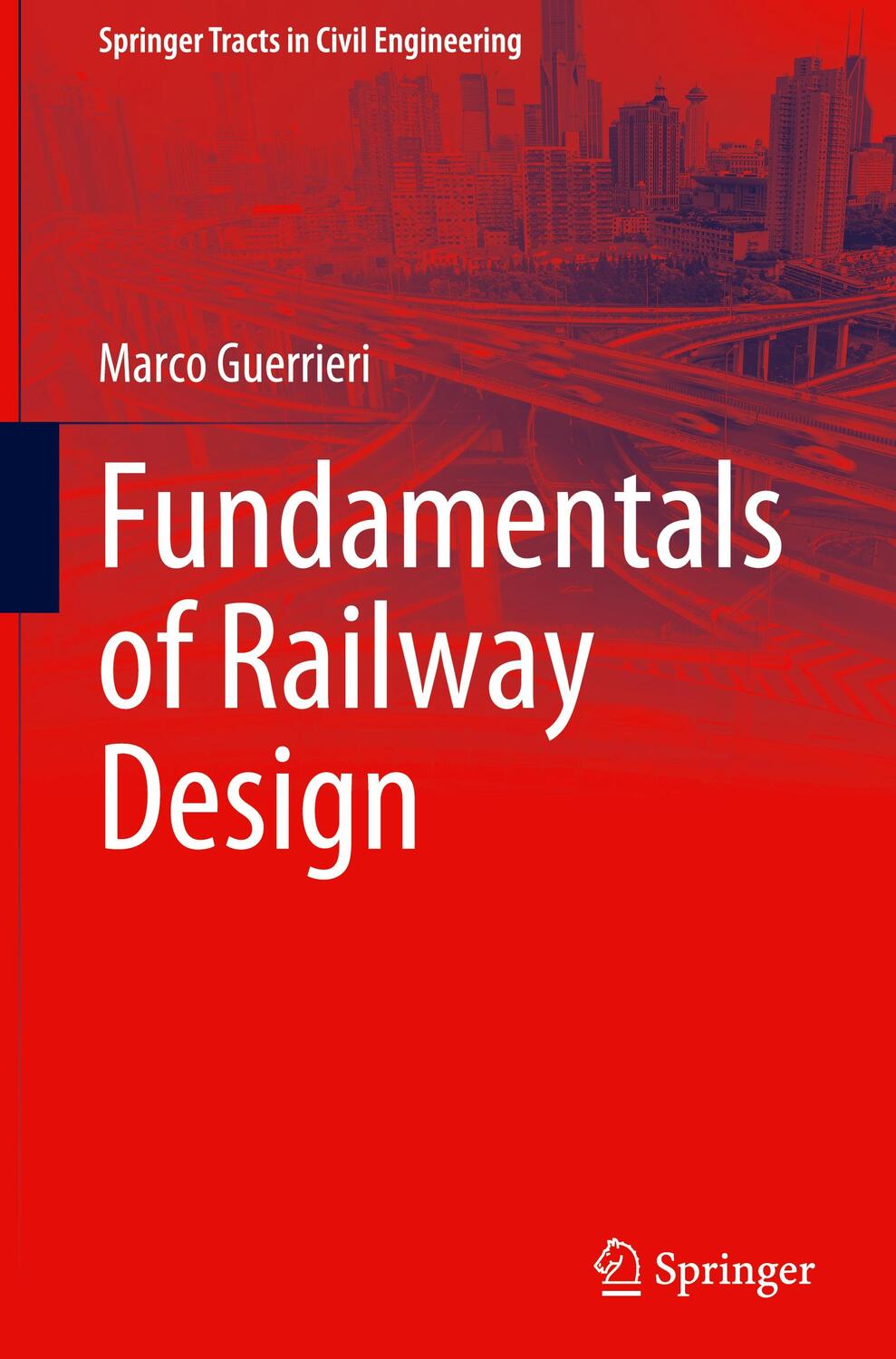 Cover: 9783031240294 | Fundamentals of Railway Design | Marco Guerrieri | Buch | XII | 2023